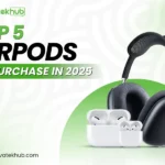 Top 5 AirPods to Purchase in 2025- innovatekhub