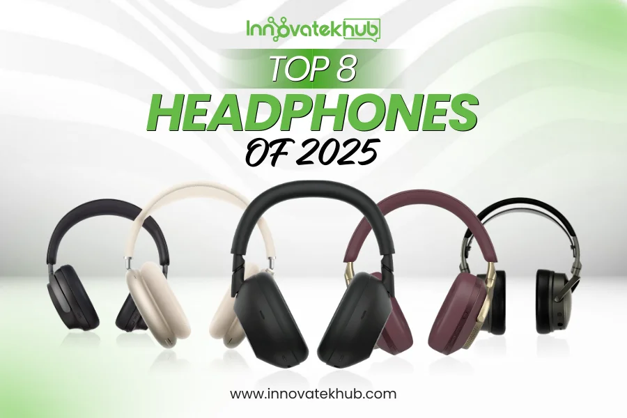 Top 8 Headphones of 2025 – innovatekhub