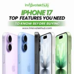 Top iPhone 17 Features You Need to Know Before Buying – innovatekhub