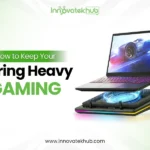 How to Keep Your Laptop Cool During Heavy Gaming – innovatekhub