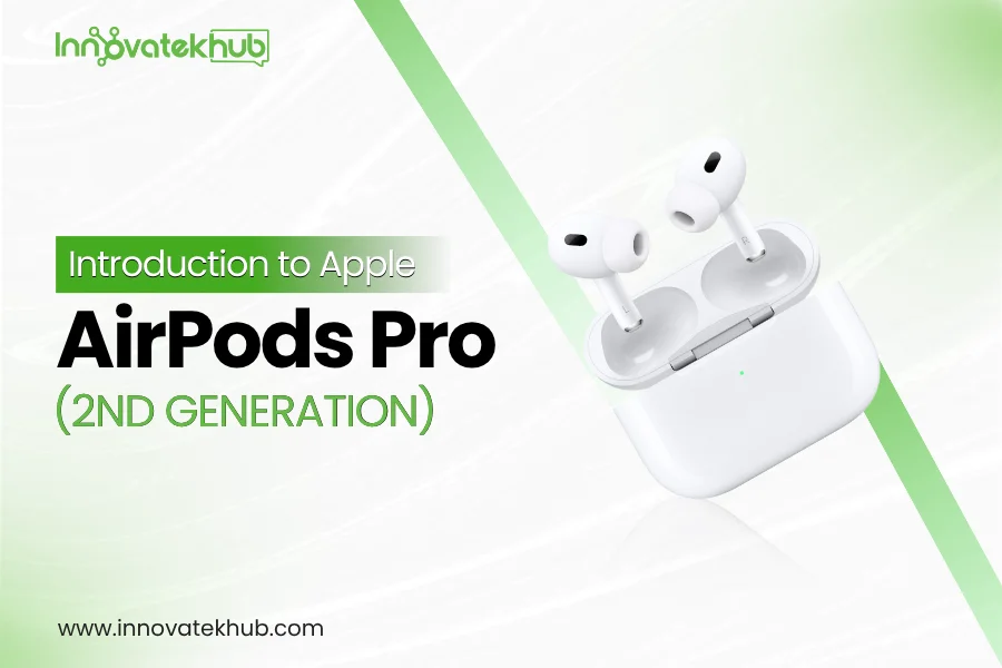 Introduction to Apple AirPods Pro (2nd Generation) – innovatekhub (1)