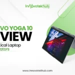 Lenovo Yoga 10 Review A Practical Laptop for Creators – innovatekhub