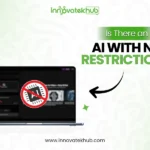 Is There an AI With No Restrictions – innovatekhub (1)