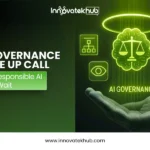 AI Governance Wake Up Call Why Responsible Artificial Intelligence Can No Longer Wait – innovatekhub
