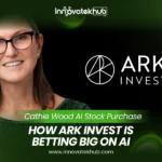 Cathie Wood AI Stock Purchase How ARK Invest Is Betting Big on Artificial Intelligence – innovatekkhub