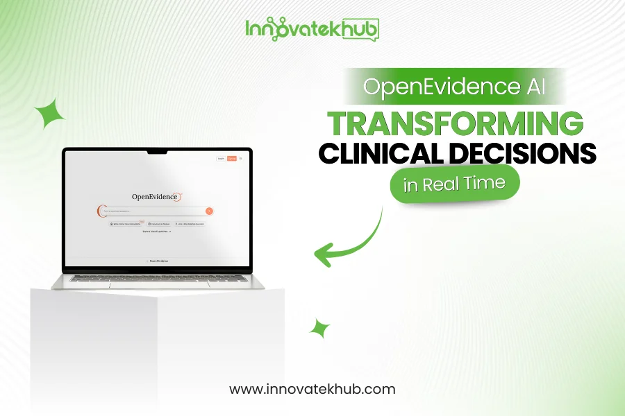 OpenEvidence AI Transforming Clinical Decision Making with Real Time Medical Intelligence – innovatekhub