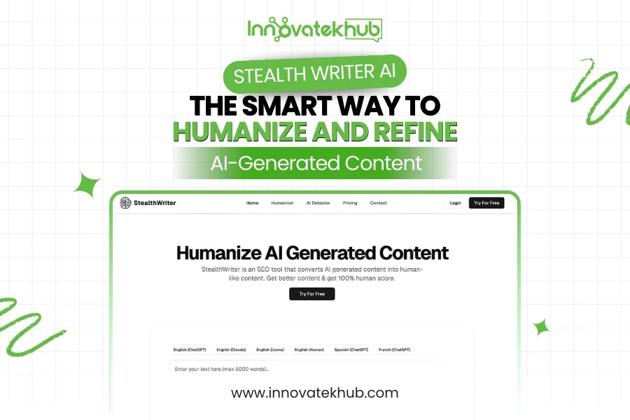 Stealth Writer AI The Smart Way to Humanize and Refine AI-Generated Content – innovatekhub