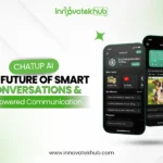 ChatUp AI The Future of Smart Conversations and AI-Powered Communication – innovatekhub