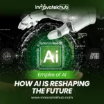 Empire of AI How Artificial Intelligence Is Reshaping Power, Business, and the Future – innovatekkhub (1)