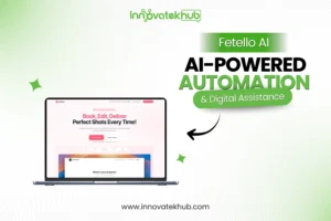 Fetello AI A New Wave of Intelligent Automation and Digital Assistance – innovatekhub