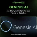 Genesis AI and Why It Matters for the Future of Robotics – innovatekhub-2