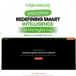 Intelligen AI Redefining Smart Intelligence in the Digital Era – innovatekhub (1)