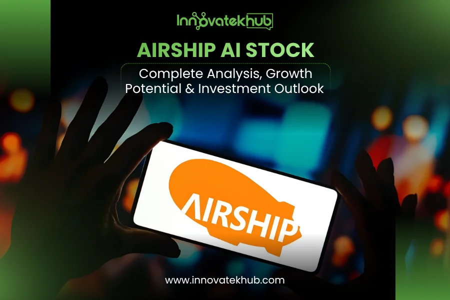 Airship AI Stock (AISP) Complete Analysis, Growth Potential & Investment Outlook – innovatekhub