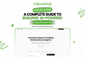 Vercel AI SDK A Complete Guide to Building AI-Powered Applications – innovatekhub